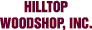 Logo of Hilltop Woodshop, Inc.