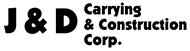 Logo of J & D Carrying & Construction Corp.