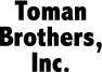 Toman Brothers, Inc.