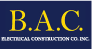 B.A.C. Electrical Construction Co. Inc.
