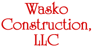 Wasko Construction, LLC