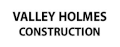 Valley Holmes Construction