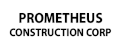 Prometheus Construction Corp.