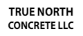True North Concrete LLC